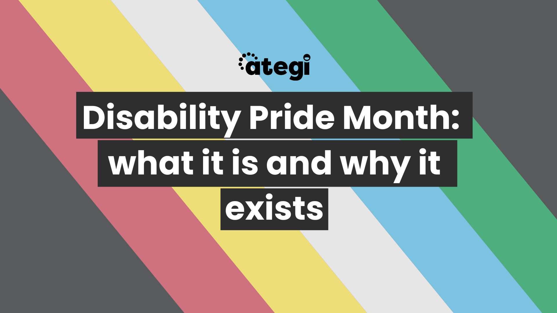 The Disability Pride flag with the title of the blog written over it.